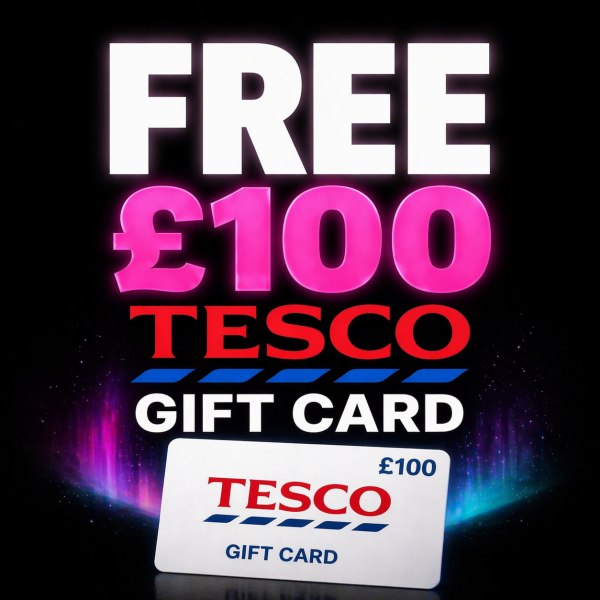 FREE £100 TESCO GIFT CARD